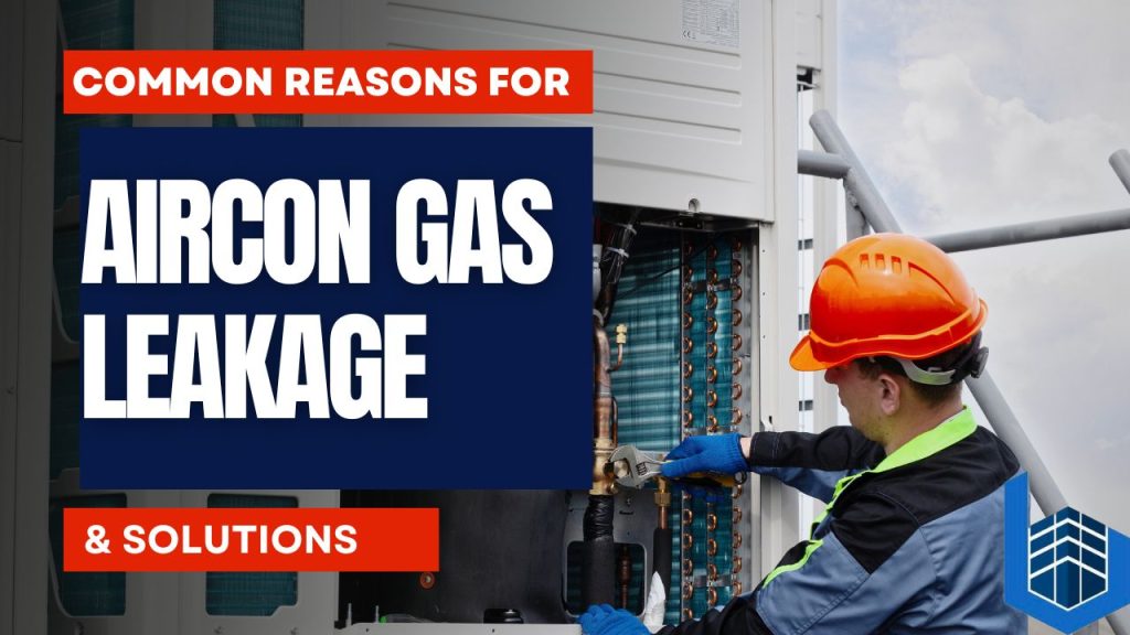 Aircon Gas Leaks 6 Common Reasons