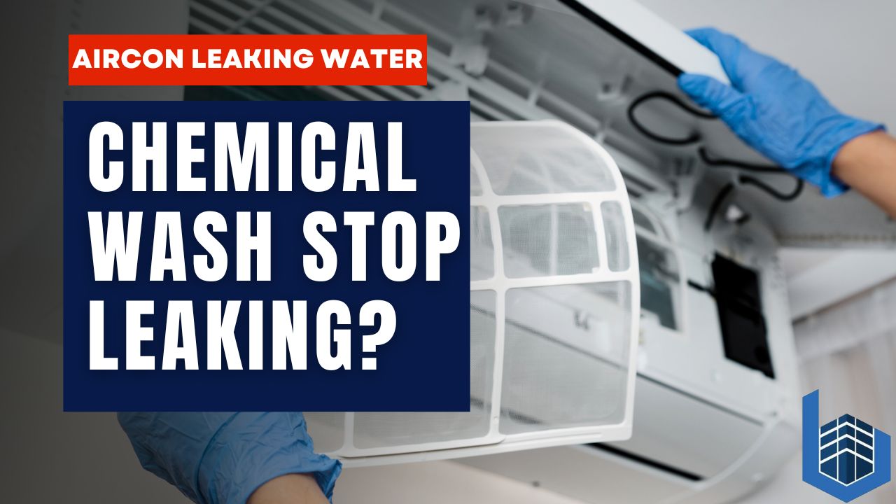 Will Chemical Wash Solve Aircon Leaking Problem