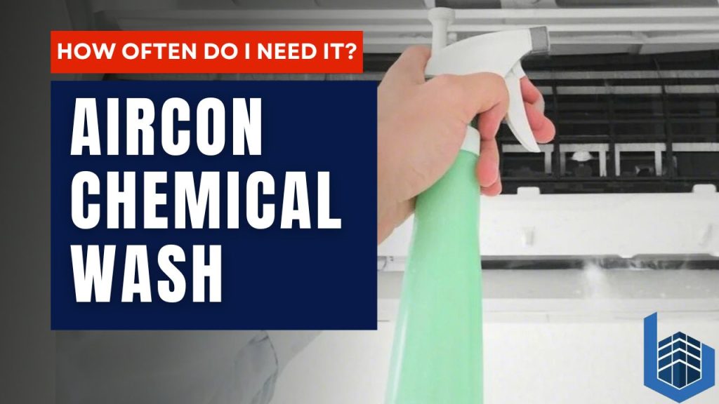 how often do i need aircon chemical wash