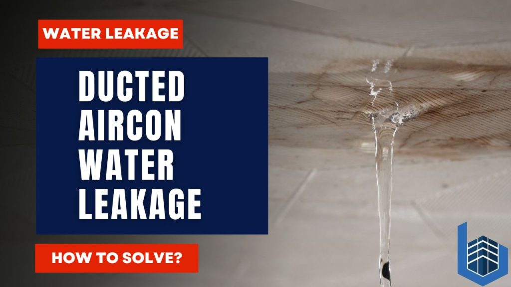 Ducted Aircon Leaking Water - How To Solve