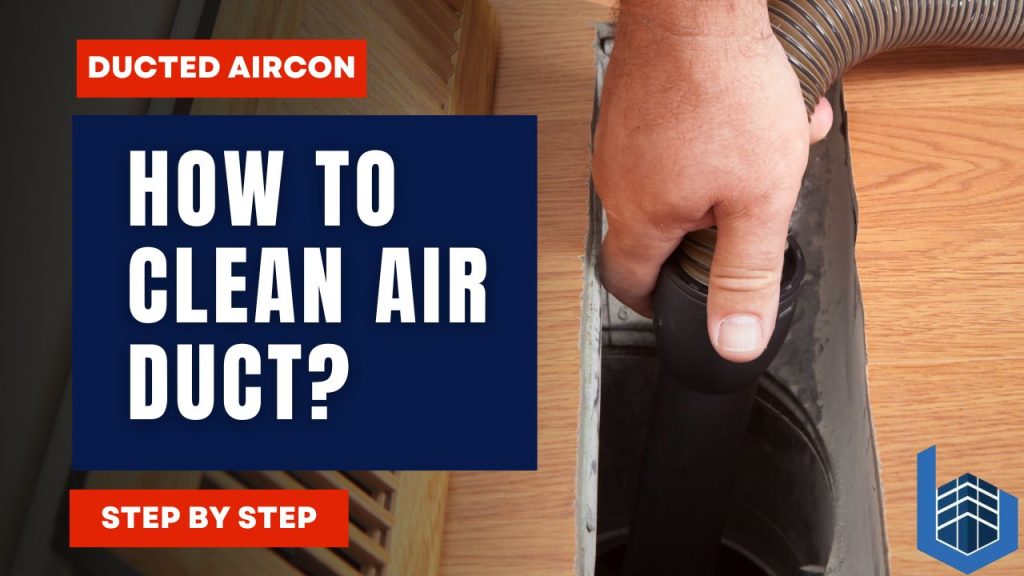 How to Clean Air Ducts on a Ducted Air Conditioning System