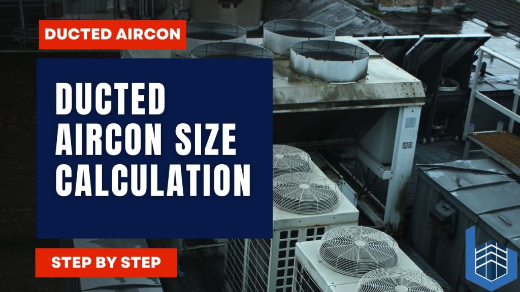 What Size Ducted Aircon Do I Need