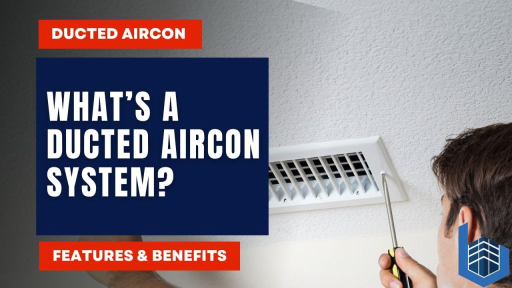 What’s a Ducted Aircon System
