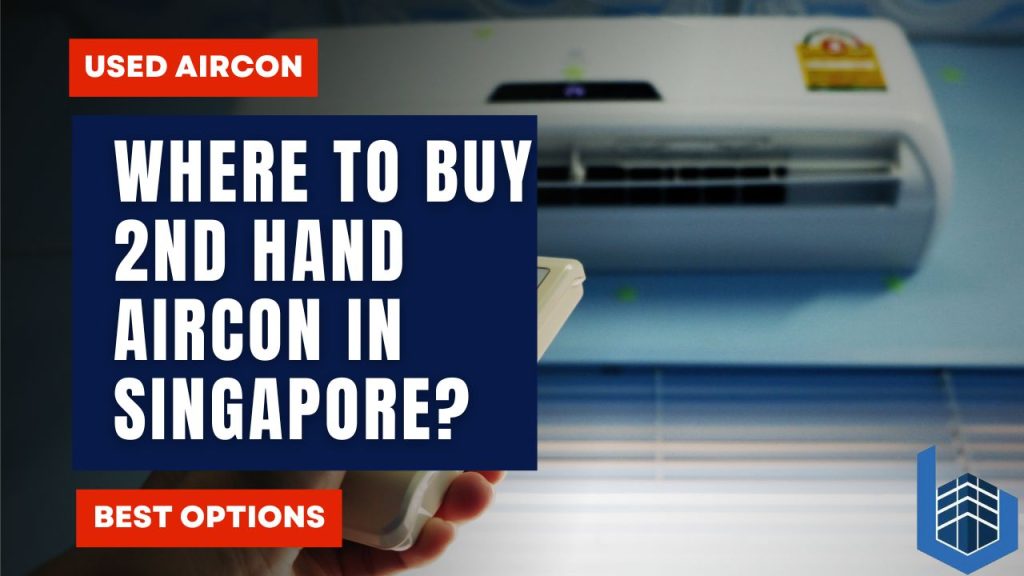 Where to Buy 2nd Hand Aircon in Singapore