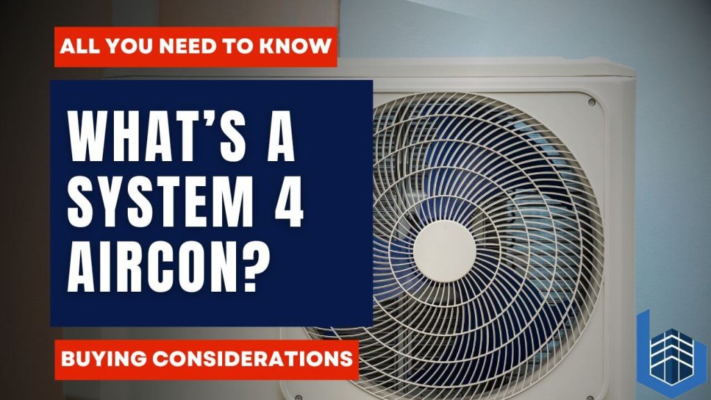 What’s a System 4 Aircon