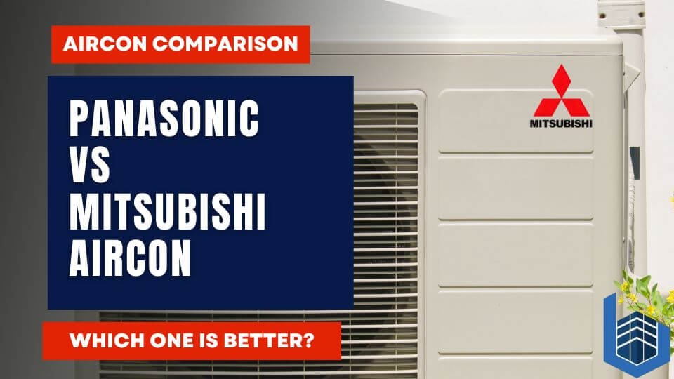 Panasonic Vs Mitsubishi Aircon