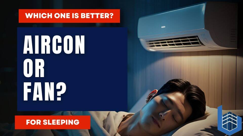 Is It Better to Sleep with Aircon or Fan