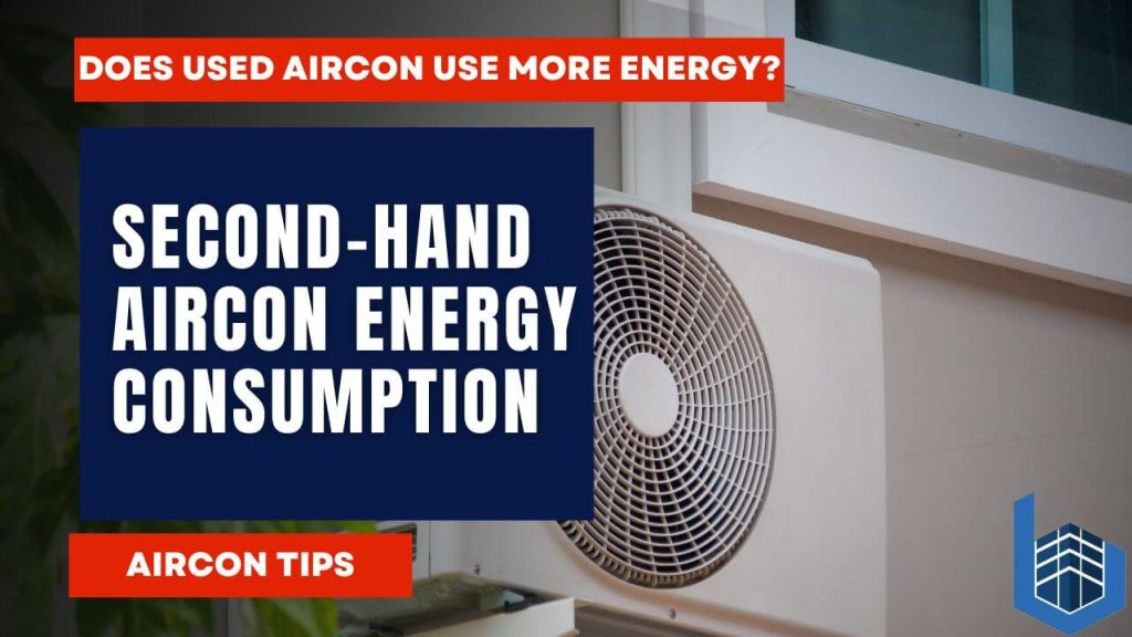 Is the Energy Efficiency of Second-Hand Aircons Low